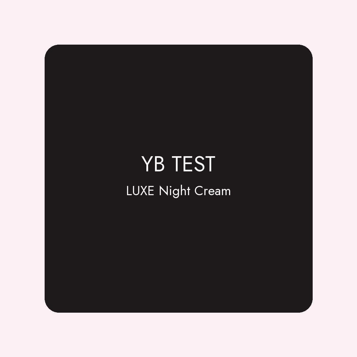 YB TEST – LUXE Night Cream