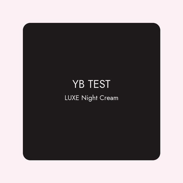 YB TEST – LUXE Night Cream