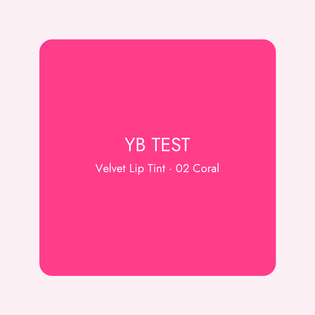 YB TEST – Velvet Lip Tint 02 Coral